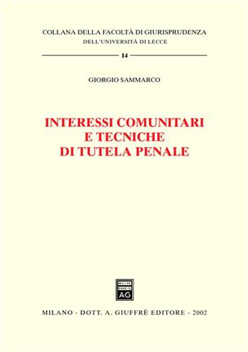 Interessi comunitari e tecniche di tutela penale