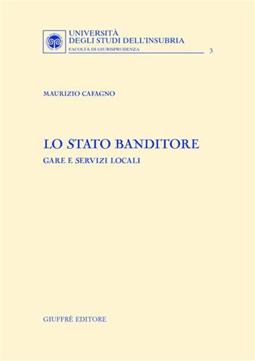 Lo Stato banditore. Gare e servizi locali