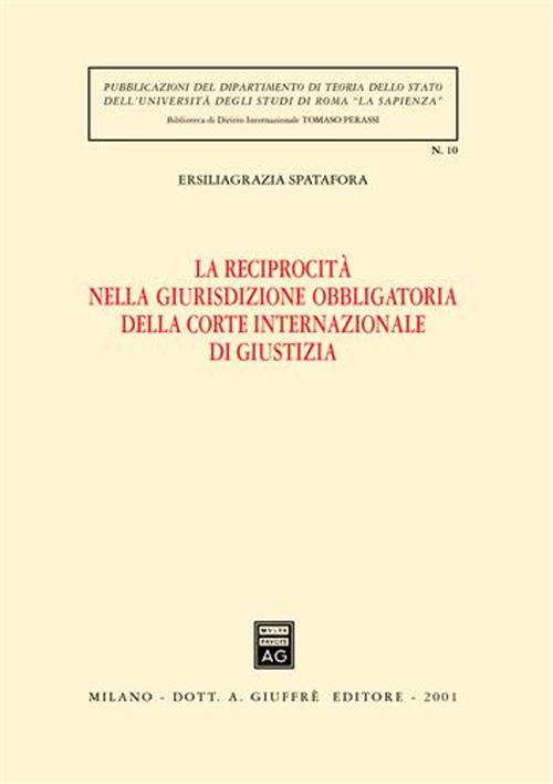 La reciprocità nella giurisdizione obbligatoria della Corte internazionale di Giustizia