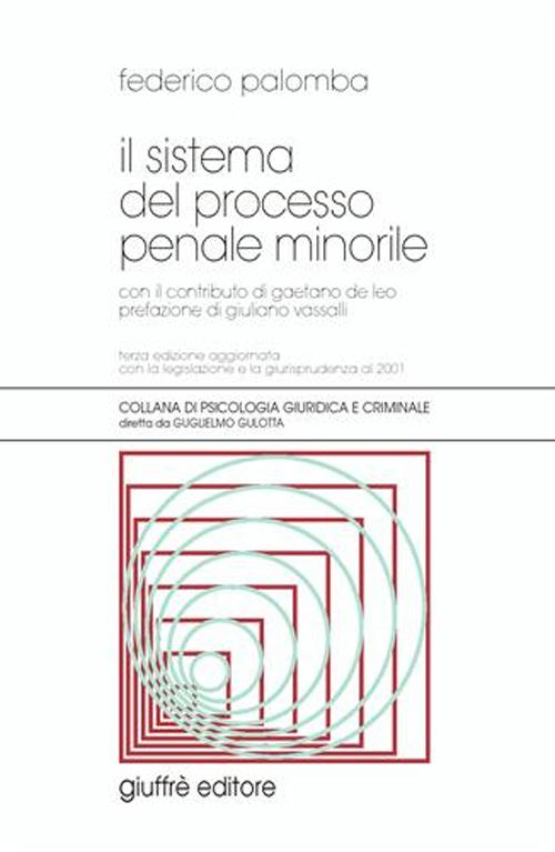 Il sistema del processo penale minorile. Aggiornato con la legislazione e la giurisprudenza al 2001
