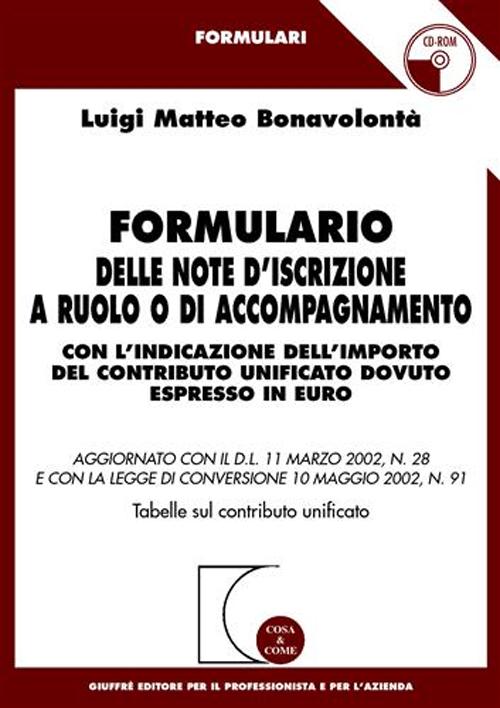 Formulario delle note d'iscrizione a ruolo o di accompagnamento. Con l'indicazione dell'importo del contributo unificato dovuto espresso in euro