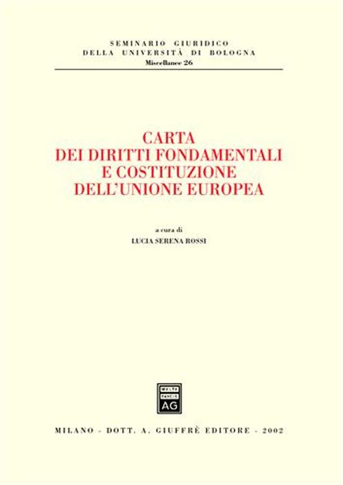 Carta dei diritti fondamentali e costituzione dell'Unione Europea