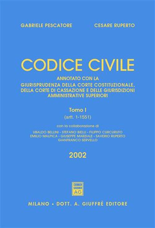 Codice civile. Annotato con la giurisprudenza della Corte costituzionale, della Corte di Cassazione e delle giurisdizioni amministrative superiori