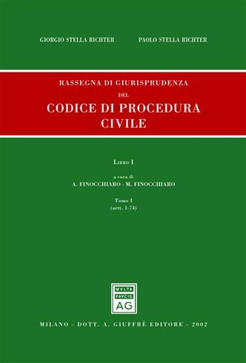 Rassegna di giurisprudenza del Codice di procedura civile. Aggiornamento 1999-2001. Vol. 1/1: Artt. 1-74