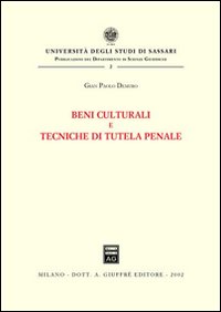 Beni culturali e tecniche di tutela penale