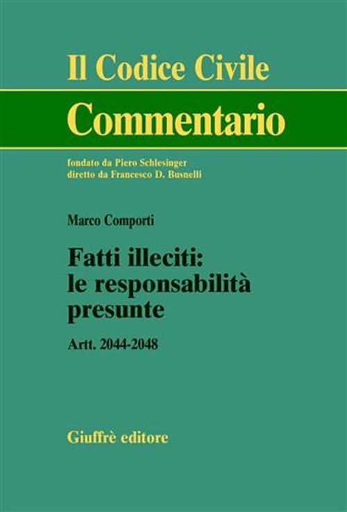 Fatti illeciti. Le responsabilità presunte. Artt. 2044-2048