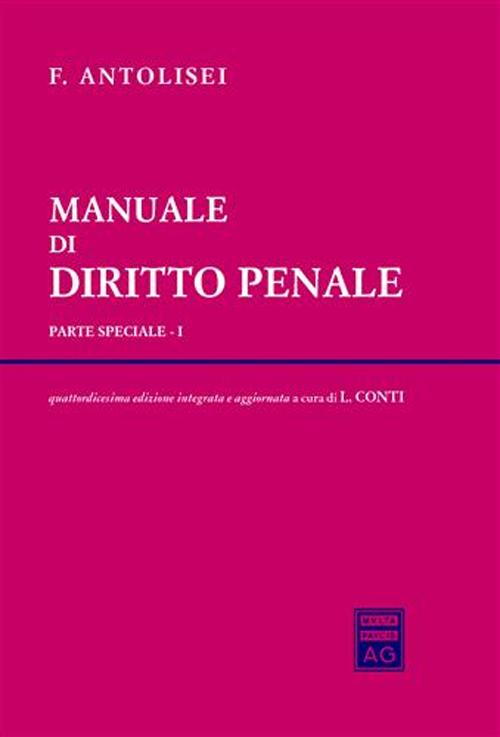 Manuale di diritto penale. Parte speciale. Vol. 1