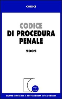 Codice di procedura penale. Aggiornato a gennaio 2002