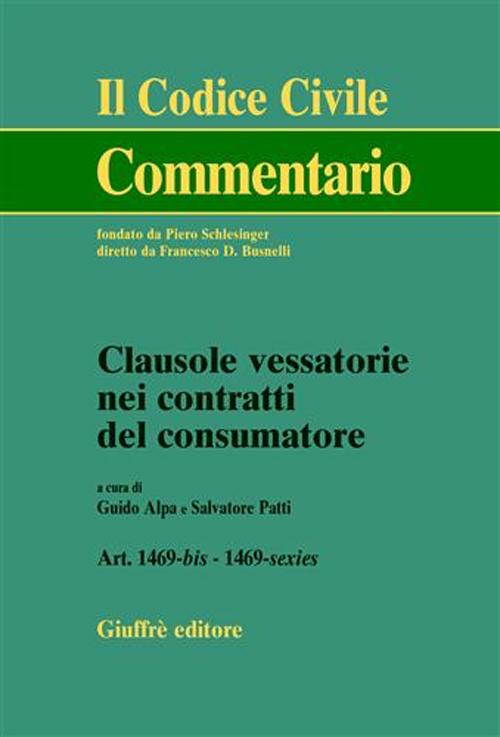 Clausole vessatorie nei contratti del consumatore. Artt. 1469 bis-1469 sexies