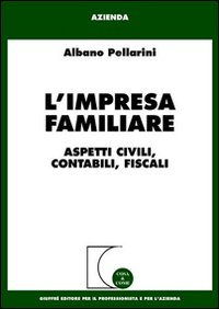 L'impresa familiare. Aspetti civili, contabili, fiscali