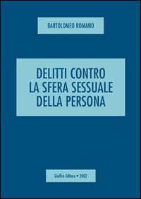 Delitti contro la sfera sessuale della persona