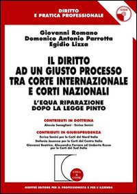 Il diritto ad un giusto processo tra Corte internazionale e corti nazionali. L'equa riparazione dopo la Legge Pinto