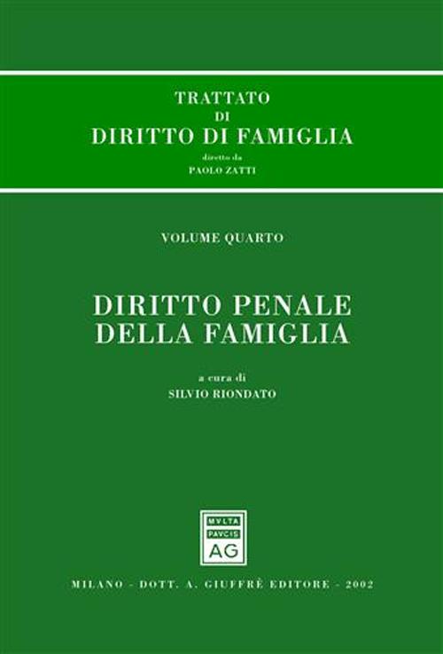 Trattato di diritto di famiglia. Vol. 4: Diritto penale della famiglia
