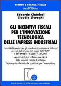 Gli incentivi fiscali per l'innovazione tecnologica delle imprese industriali