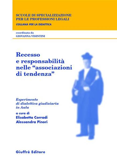 Recesso e responsabilità nelle «associazioni di tendenza». Esperimento di dialettica giudiziaria in aula