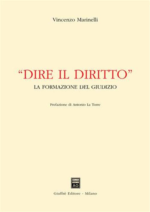 Dire il diritto. La formazione del giudizio