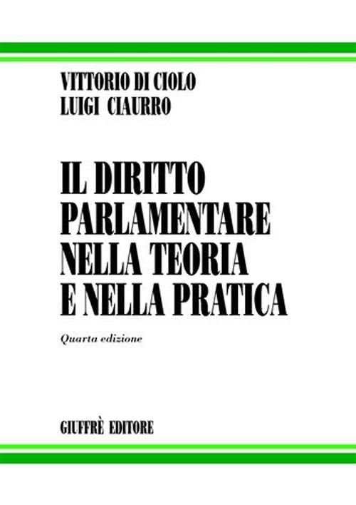 Il diritto parlamentare nella teoria e nella pratica