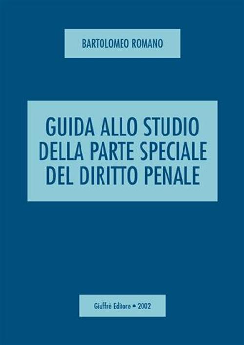 Guida allo studio della parte speciale del diritto penale