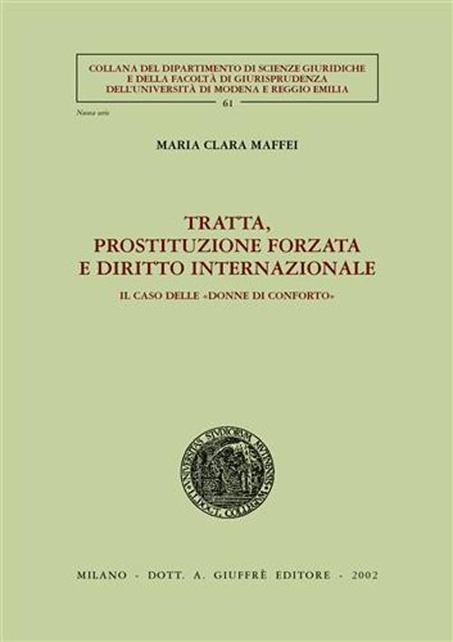 Tratta, prostituzione forzata e diritto internazionale. Il caso delle «donne di conforto»