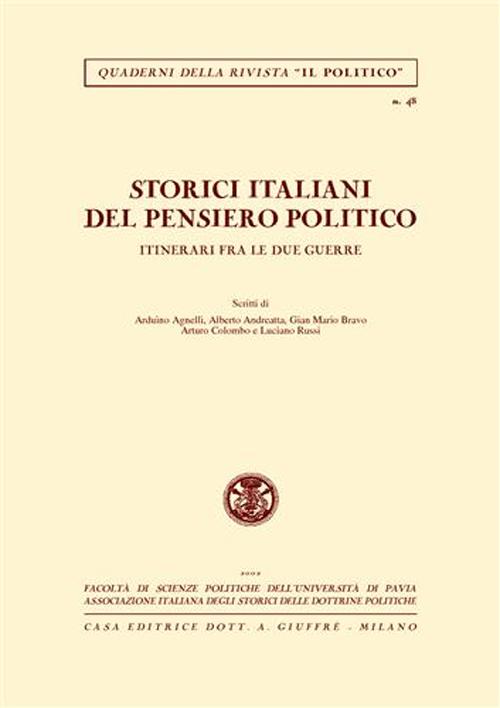 Storici italiani del pensiero politico. Itinerari fra le due guerre