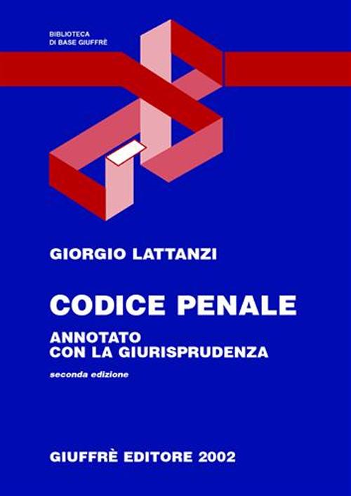 Codice penale. Annotato con la giurisprudenza. Aggiornato al 31 luglio 2002