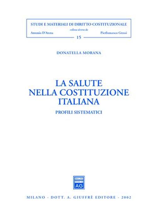 La salute nella Costituzione italiana. Profili sistematici