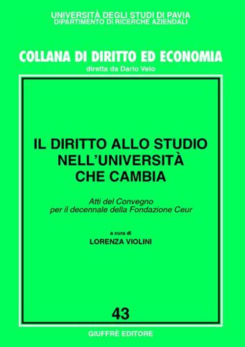 Il diritto allo studio nell'università che cambia. Atti del Convegno per il decennale della Fondazione Ceur (Roma, 28 novembre 2001)