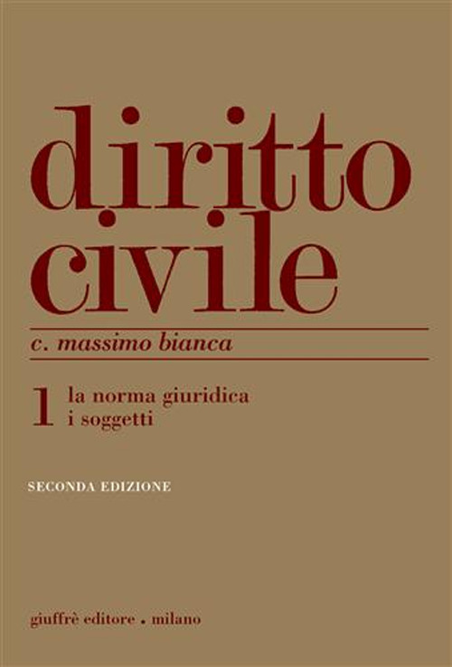Diritto civile. Vol. 1: La norma giuridica. I soggetti