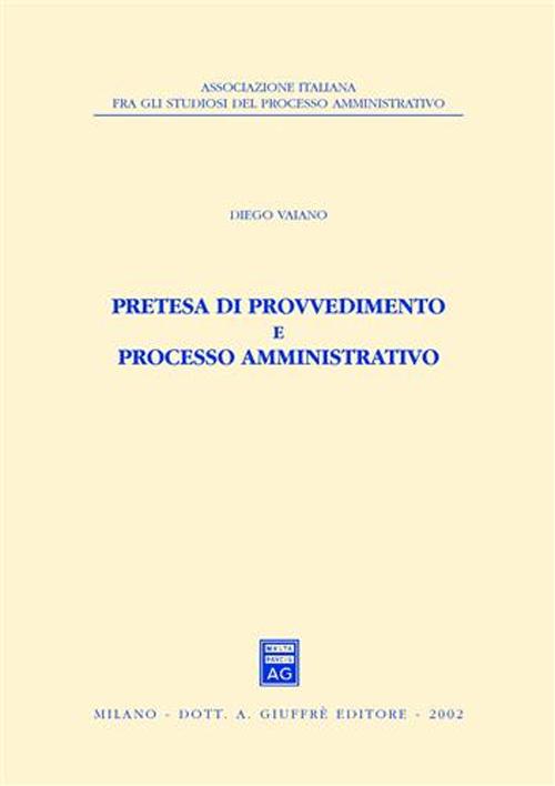 Pretesa di provvedimento e processo amministrativo
