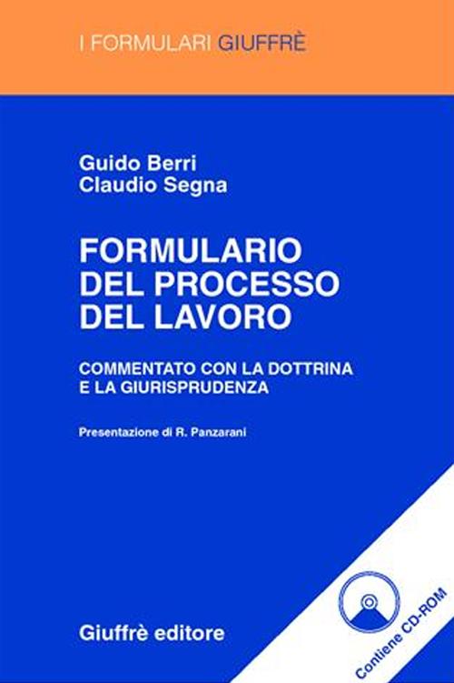 Formulario del processo del lavoro. Commentato con la dottrina e la giurisprudenza