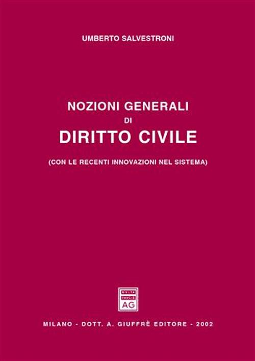 Nozioni generali di diritto civile. Con le recenti innovazioni nel sistema
