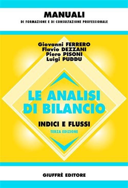 Le analisi di bilancio. Indici e flussi