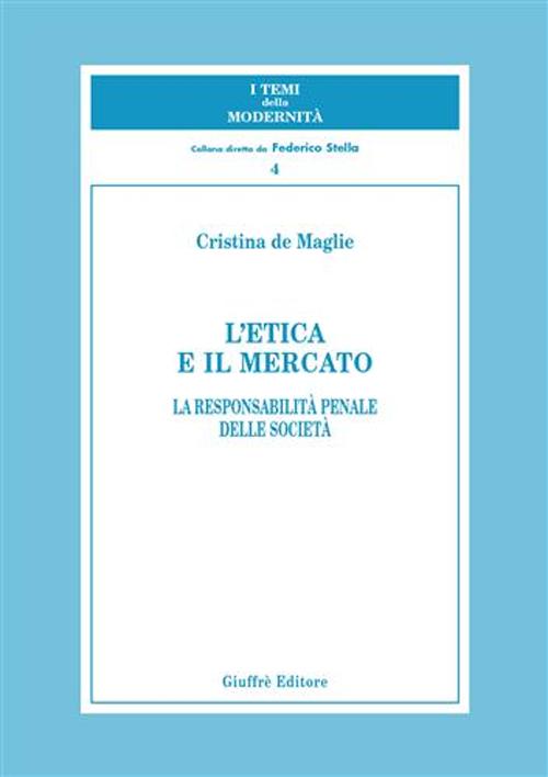 L'etica e il mercato. La responsabilità penale delle società