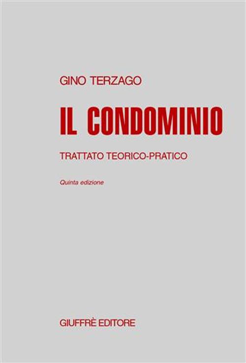 Il condominio. Trattato teorico-pratico
