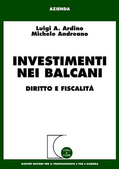 Investimenti nei Balcani. Diritto e fiscalità