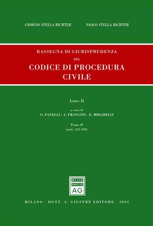 Rassegna di giurisprudenza del Codice di procedura civile. Aggiornamento 1999-2001. Vol. 2/2: Artt. 311-359