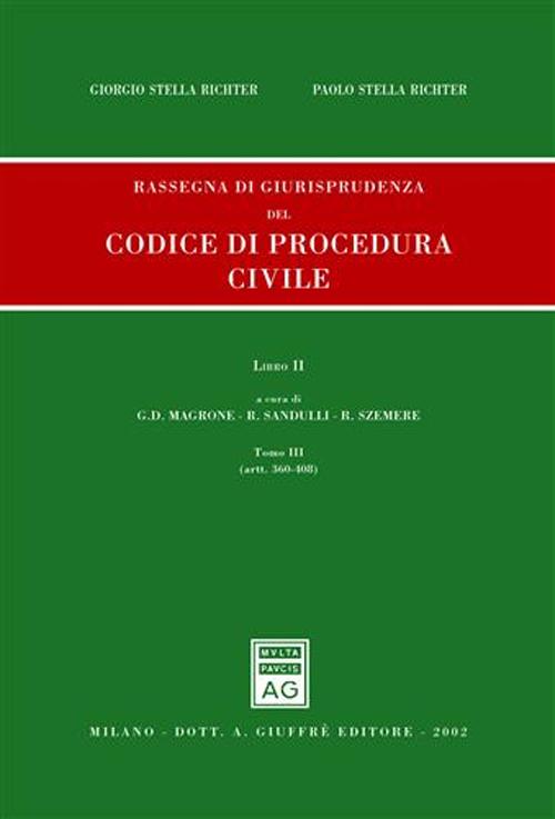 Rassegna di giurisprudenza del Codice di procedura civile. Aggiornamento 1999-2001. Vol. 2/3: Artt. 360-408
