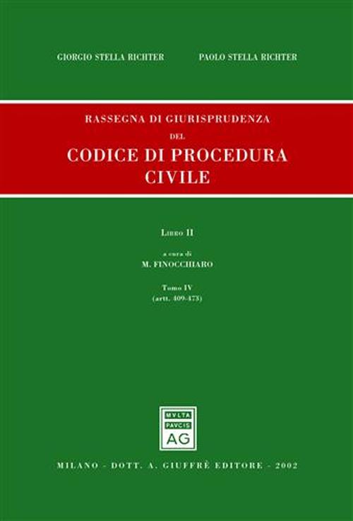 Rassegna di giurisprudenza del Codice di procedura civile. Aggiornamento 1999-2001. Vol. 2/4: Artt. 409-473