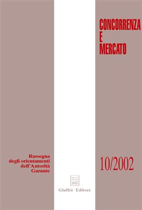 Concorrenza e mercato. Rassegna degli orientamenti dell'autorità garante