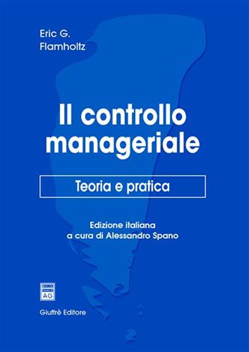 Il controllo manageriale. Teoria e pratica