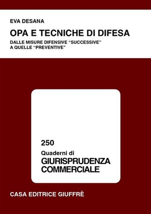 OPA e tecniche di difesa. Dalle misure difensive «successive» a quelle «preventive»