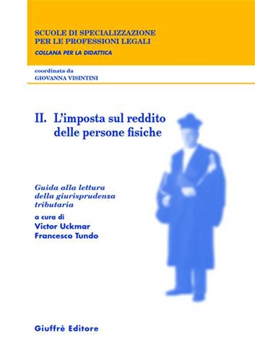 Guida alla lettura della giurisprudenza tributaria. Vol. 2: L'imposta sul reddito delle persone fisiche