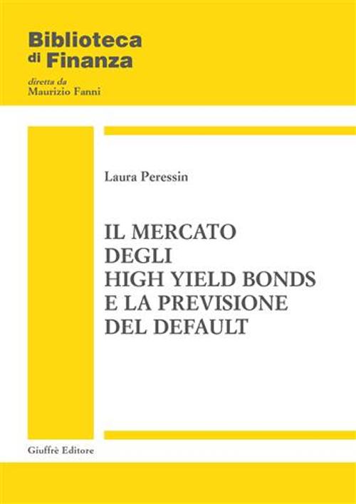 Il mercato degli high yield bonds e la previsione del default