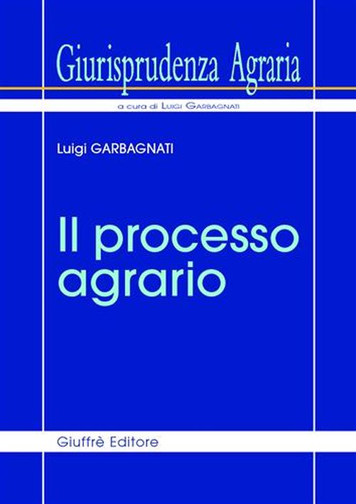 Giurisprudenza agraria. Vol. 1: Il processo agrario