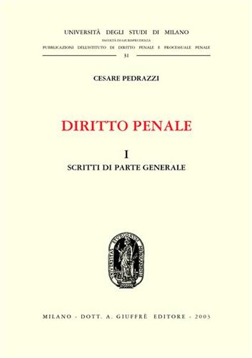 Diritto penale. Vol. 1: Scritti di parte generale