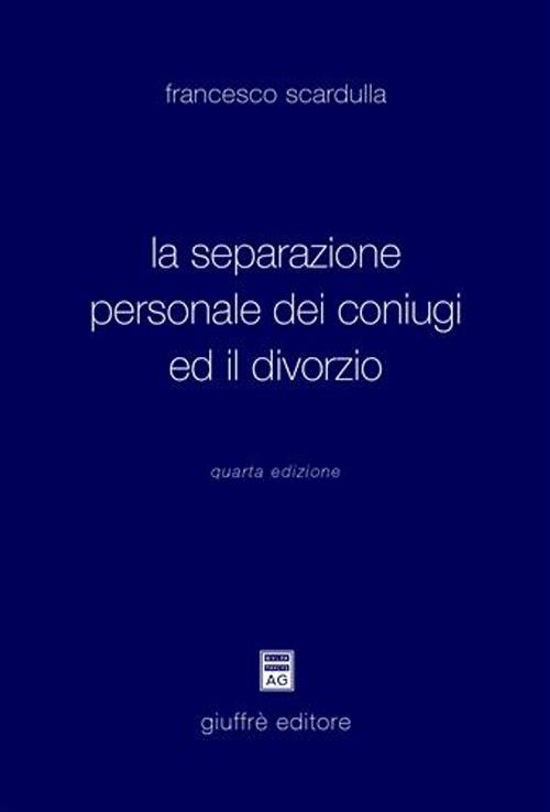 La separazione personale dei coniugi ed il divorzio