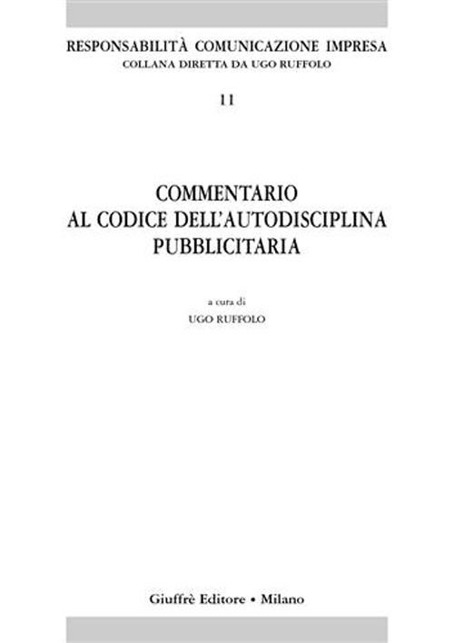 Commentario al codice dell'autodisciplina pubblicitaria