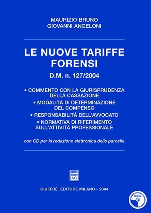 Le nuove tariffe forensi. D.M. n. 127/2004 per la redazione elettronica delle parcelle