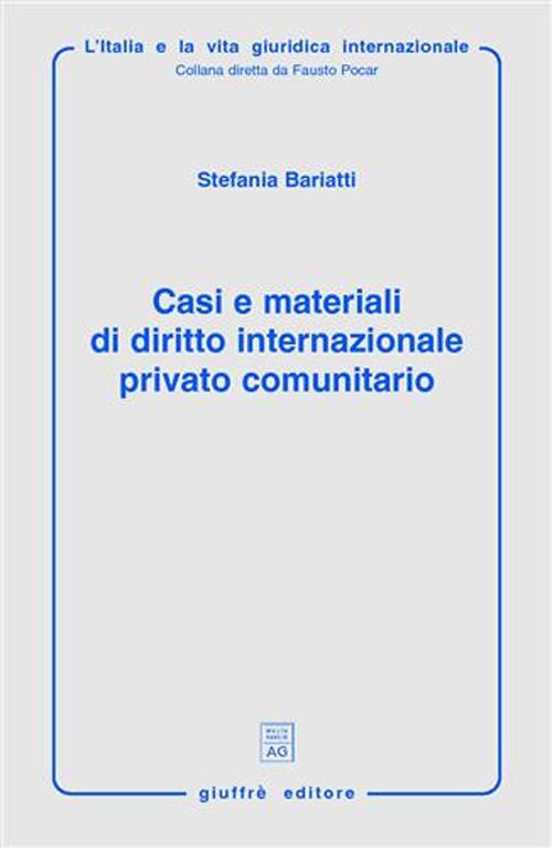 Casi e materiali di diritto internazionale privato comunitario