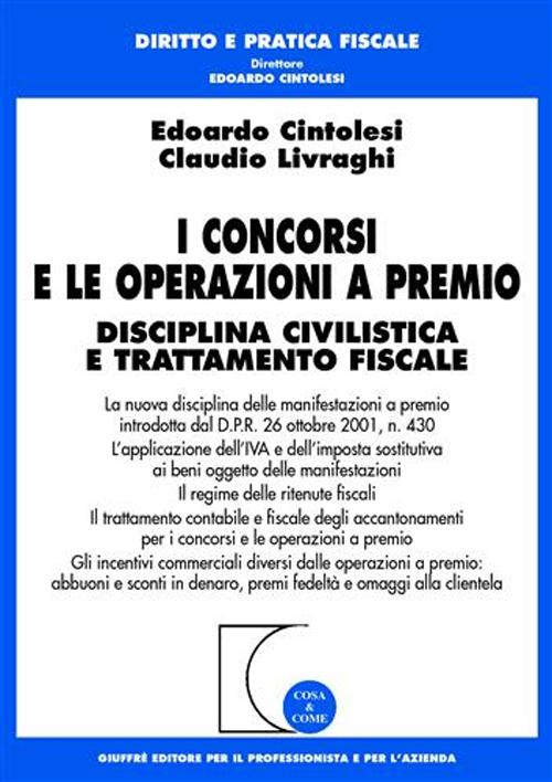 I concorsi e le operazioni a premio. Disciplina civilistica e trattamento fiscale